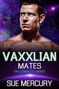 Vaxxlian Mates: The Complete Series by Sue Mercury, Sue Lyndon