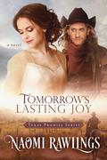 Tomorrow's Lasting Joy (Texas Promise #5) by Naomi Rawlings