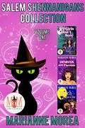 Salem Shenanigans, Collection 1: Magic and Mayhem Universe by Marianne Morea