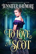 To Love a Scot (Highland Knights #0.5) by Jennifer Haymore