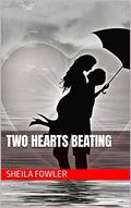 Two Hearts Beating by Sheila Fowler