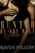 Hunted by the Wolf by Raven Willow