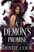 A Demon's Promise (Soul Savers #1) by Kristie Cook