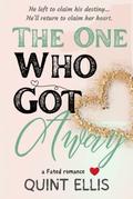 The One Who Got Away by Quint Ellis