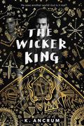 The Wicker King by K. Ancrum
