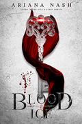 Blood & Ice by Ariana Nash