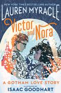 Victor and Nora: A Gotham Love Story by Lauren Myracle