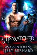 Mismatched by Ava Benton, Libby Bernard