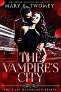 The Vampire's City (The Last Deadblood #1) by Mary E. Twomey