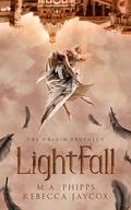 LightFall (The Origin Prophecy #1) by M.A. Phipps