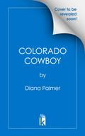 Colorado Cowboy by Diana Palmer