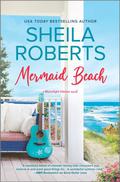 Mermaid Beach: A Wholesome Romance Novel by Sheila Roberts