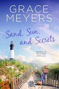 Sand, Sun, and Secrets by Grace Meyers