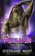Forsaken (Anguis Defenders #4) by Stephanie West