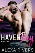 Haven Bay Series Books 4 - 6 (Haven Bay Collections #2) by Alexa Rivers