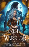 Rise of a Warrior (Blade of Ice #1) by Jessica Wayne