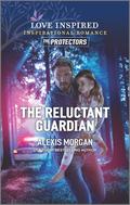 The Reluctant Guardian by Alexis Morgan