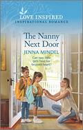 The Nanny Next Door: An Uplifting Inspirational Romance (Second Chance Blessings #2) by Jenna Mindel