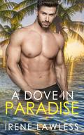 A Dove in Paradise by Irene Lawless