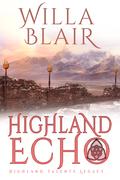 Highland Echo (Highland Talents Heritage #5) by Willa Blair