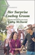 Her Surprise Cowboy Groom (Wishing Well Springs #4) by Cathy McDavid
