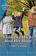 Children's Doc to Heal Her Heart by Annie Claydon