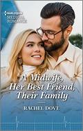A Midwife, Her Best Friend, Their Family by Rachel Dove