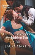 The Housekeeper's Forbidden Earl by Laura Martin