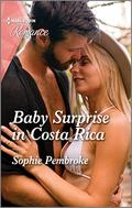 Baby Surprise in Costa Rica (Dream Destinations #2) by Sophie Pembroke