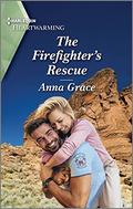 The Firefighter's Rescue: A Clean and Uplifting Romance (Love, Oregon) (Love, Oregon #2) by Anna Grace
