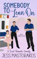 Somebody to Lean On (Love in Charlotte Oaks #2) by Jess Mastorakos