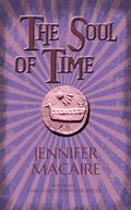 The Soul of Time: The Time for Alexander Series (The Time for Alexander #6) by Jennifer Macaire