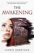 The Awakening (The Unveiling #3) by Laurie Harrison