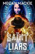 The Saint of Liars (Lucky Devil #2) by Megan Mackie