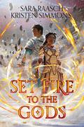 Set Fire to the Gods (Set Fire to the Gods #1) by Kristen Simmons