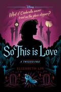 So This is Love (Twisted Tales #1) by Elizabeth Lim