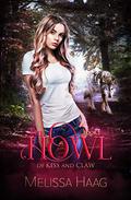 The Howl (By Kiss and Claw #1) by Melissa Haag