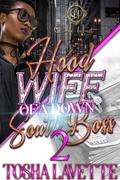 Hood Wife Of A Down South Boss 2: An Urban Romance by Tosha Lavette