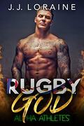 Rugby God by J.J. Loraine