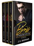 Boss Undercover Series by J.S. Badham