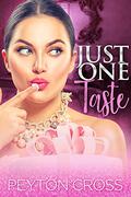Just One Taste by Peyton Cross