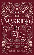 Married by Fate (Arranged Marriages of the Fae #2) by Jenny Hickman