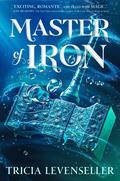 Master of Iron (Bladesmith #2) by Tricia Levenseller