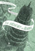 The Memory of Babel (The Mirror Visitor #3) by Christelle Dabos