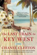 The Last Train to Key West (The Perez Family #3) by Chanel Cleeton