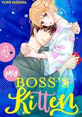 My Boss's Kitten, Vol. 4 (My Boss's Kitten #4) by Yumi Hisawa
