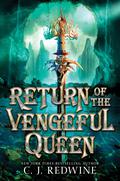 Return of the Vengeful Queen (Rise of the Vicious Princess #2) by C.J. Redwine