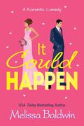 It Could Happen  by Melissa Baldwin