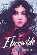 Ebonwilde (Bloodleaf #3) by Crystal Smith