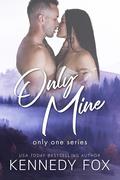 Only Mine by Kennedy Fox